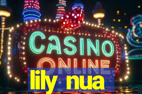 lily nua